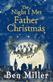 Night I Met Father Christmas, The: The Christmas classic from bestselling author Ben Miller